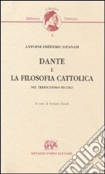 Dante e la filosofia cattolica nel tredicesimo secolo (Milano, 1841)