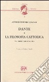 Dante e la filosofia cattolica nel tredicesimo secolo (Milano, 1841) libro