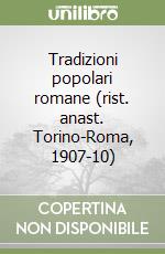 Tradizioni popolari romane (rist. anast. Torino-Roma, 1907-10) libro