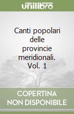 Canti popolari delle provincie meridionali. Vol. 1