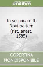 In secundam ff. Novi partem (rist. anast. 1585) libro