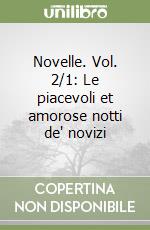 Novelle. Vol. 2/1: Le piacevoli et amorose notti de' novizi libro