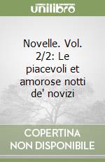 Novelle. Vol. 2/2: Le piacevoli et amorose notti de' novizi libro