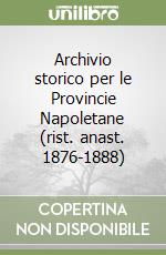 Archivio storico per le Provincie Napoletane (rist. anast. 1876-1888) libro