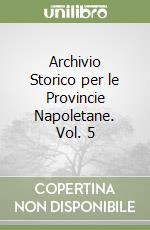 Archivio Storico per le Provincie Napoletane. Vol. 5 libro