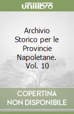 Archivio Storico per le Provincie Napoletane. Vol. 10 libro