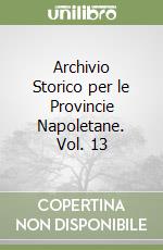 Archivio Storico per le Provincie Napoletane. Vol. 13 libro