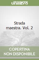 Strada maestra. Vol. 2 libro