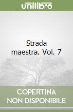 Strada maestra. Vol. 7