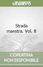 Strada maestra. Vol. 8