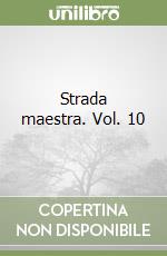 Strada maestra. Vol. 10