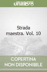 Strada maestra. Vol. 10 libro