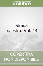 Strada maestra. Vol. 14 libro