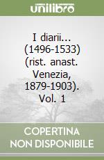 I diarii... (1496-1533) (rist. anast. Venezia, 1879-1903). Vol. 1 libro