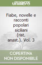 Fiabe, novelle e racconti popolari siciliani (rist. anast.). Vol. 3 libro