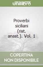 Proverbi siciliani (rist. anast.). Vol. 1
