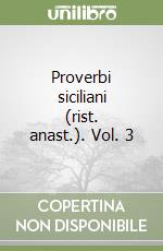 Proverbi siciliani (rist. anast.). Vol. 3