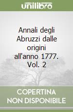 Annali degli Abruzzi dalle origini all'anno 1777. Vol. 2 libro