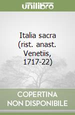 Italia sacra (rist. anast. Venetiis, 1717-22) libro