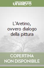 L'Aretino, ovvero dialogo della pittura