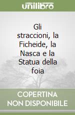 Gli straccioni, la Ficheide, la Nasca e la Statua della foia libro