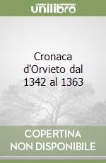 Cronaca d'Orvieto dal 1342 al 1363 libro