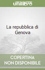 La repubblica di Genova libro