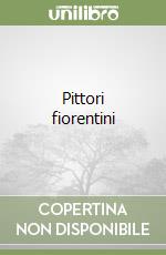 Pittori fiorentini libro