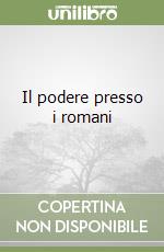 Il podere presso i romani libro