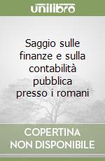 Saggio sulle finanze e sulla contabilità pubblica presso i romani libro