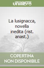 La lusignacca, novella inedita (rist. anast.) libro