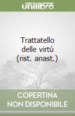 Trattatello delle virtù (rist. anast.) libro