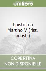 Epistola a Martino V (rist. anast.) libro