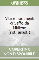 Vita e frammenti di Saffo da Mitilene (rist. anast.) libro