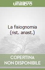 La fisiognomia (rist. anast.) libro