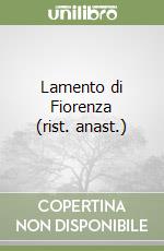 Lamento di Fiorenza (rist. anast.) libro