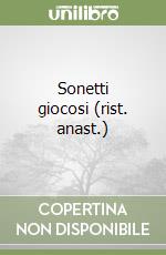 Sonetti giocosi (rist. anast.) libro