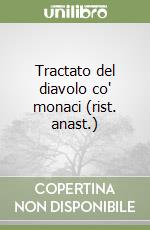 Tractato del diavolo co' monaci (rist. anast.) libro