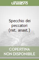 Specchio dei peccatori (rist. anast.) libro