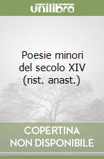 Poesie minori del secolo XIV (rist. anast.) libro