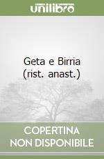 Geta e Birria (rist. anast.) libro