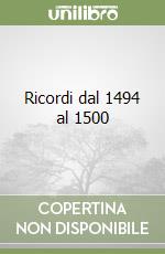 Ricordi dal 1494 al 1500 libro