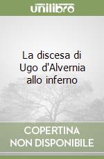 La discesa di Ugo d'Alvernia allo inferno libro
