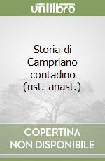 Storia di Campriano contadino (rist. anast.) libro