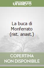 La buca di Monferrato (rist. anast.) libro