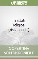 Trattati religiosi (rist. anast.) libro