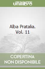 Alba Pratalia. Vol. 11 libro