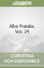 Alba Pratalia. Vol. 24 libro