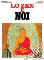 Lo zen e noi libro