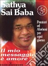 Il mio messaggio è amore libro di Sai Baba
